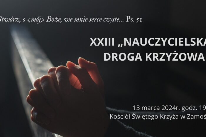 Zaproszenie na XXIII „Nauczycielską” Drogę Krzyżową